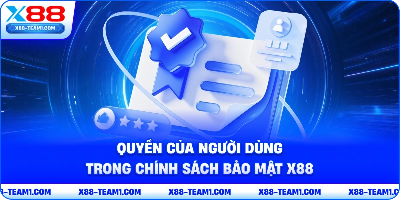 quyen-cua-nguoi-dung-trong-chinh-sach-bao-mat-x88